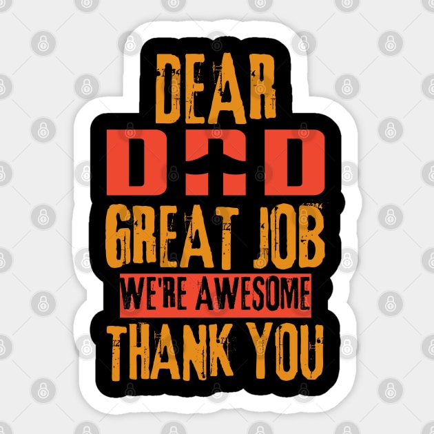 Dear Dad Great Job We're Awesome Thank You Sticker by Magnificent Butterfly